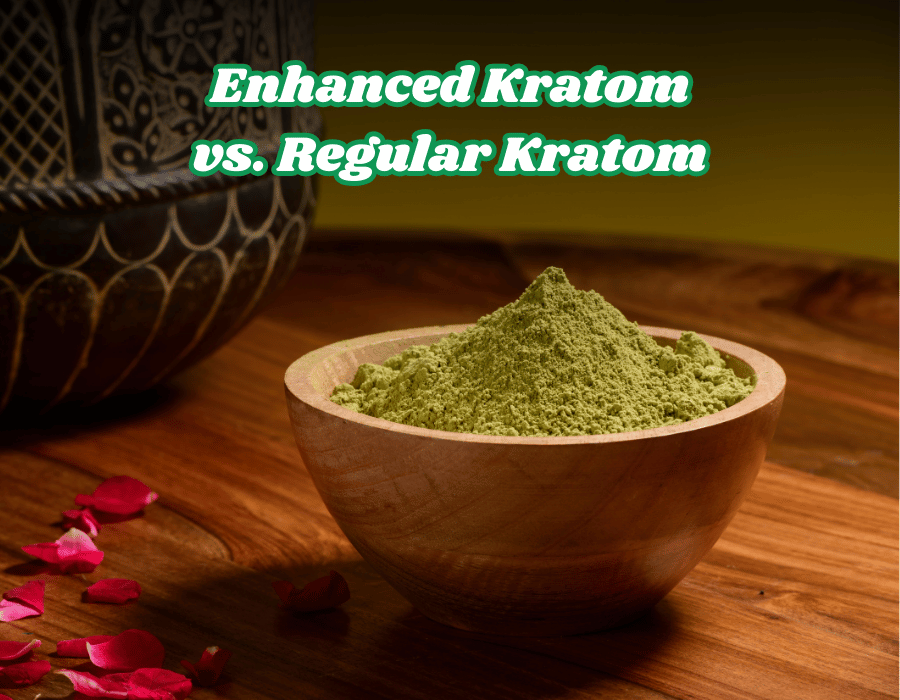 Enhanced Kratom vs. Regular Kratom: What’s The Difference?