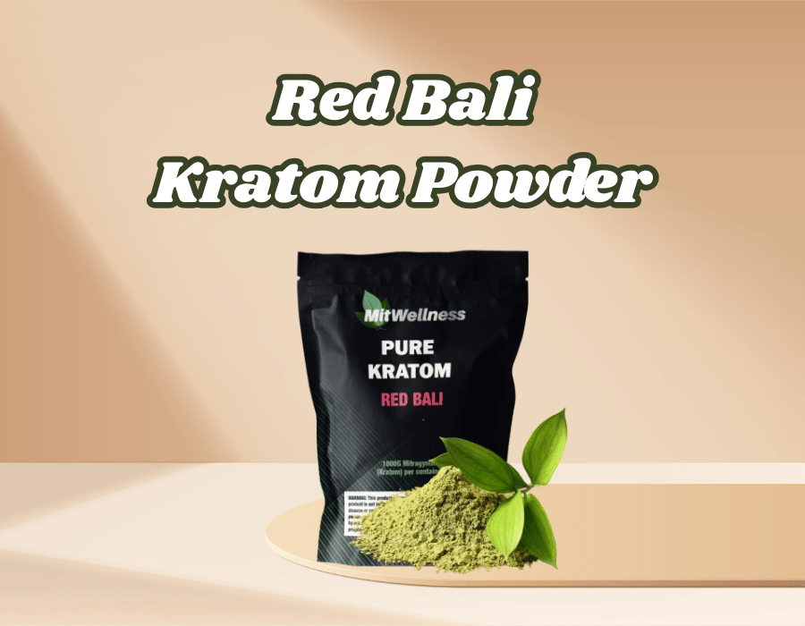Red Bali Kratom Powder: Benefits, Effects, And Why It’s A Popular Choice